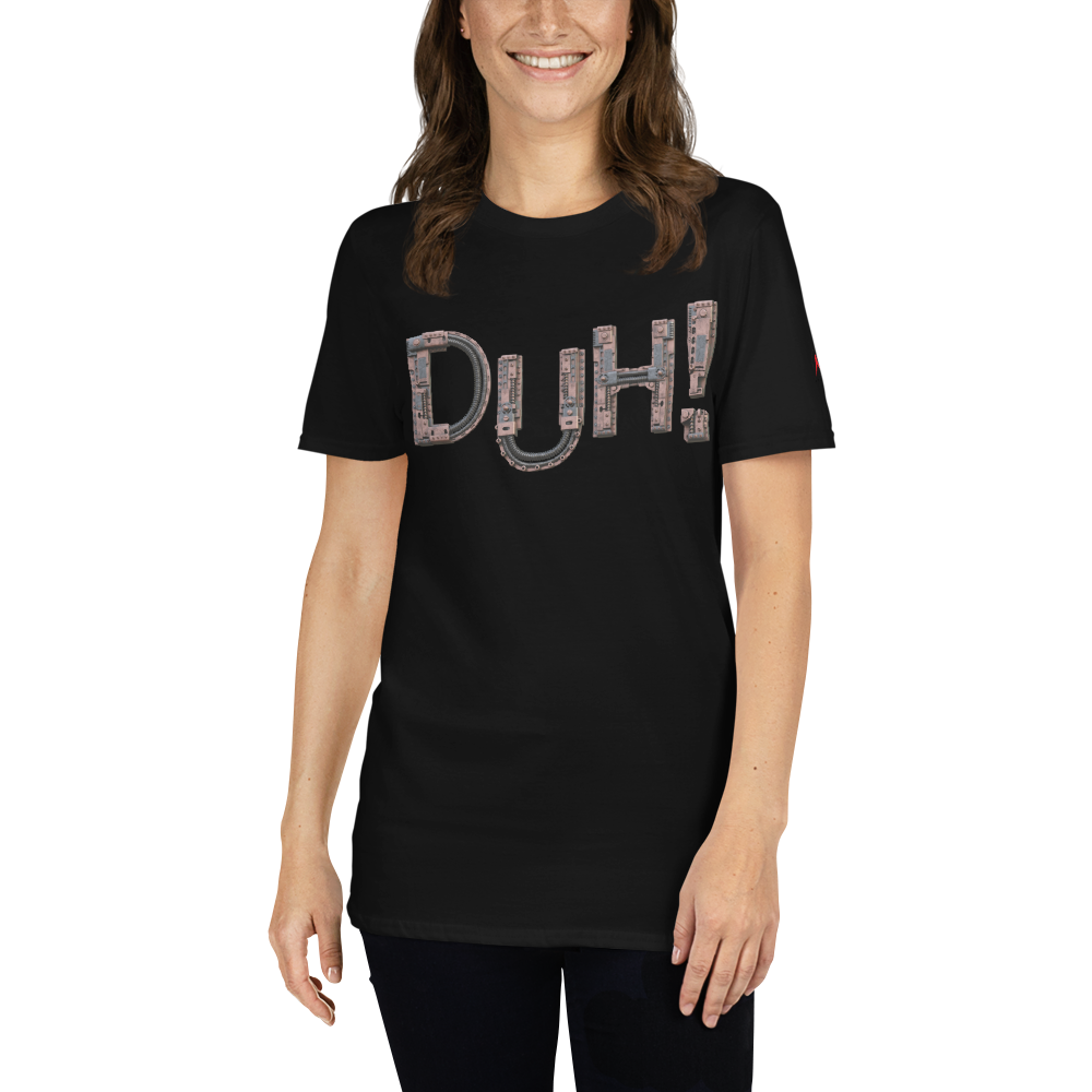 "Duh!" Unisex T-Shirt by nasmore